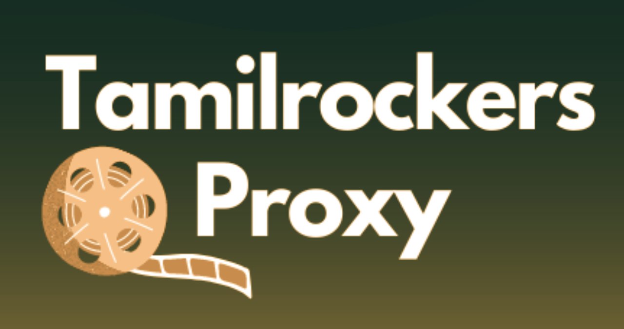 Top 50 TamilRockers Proxy List And Mirror Sites [August 2023]